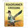 Roadrunner Crossing Sign